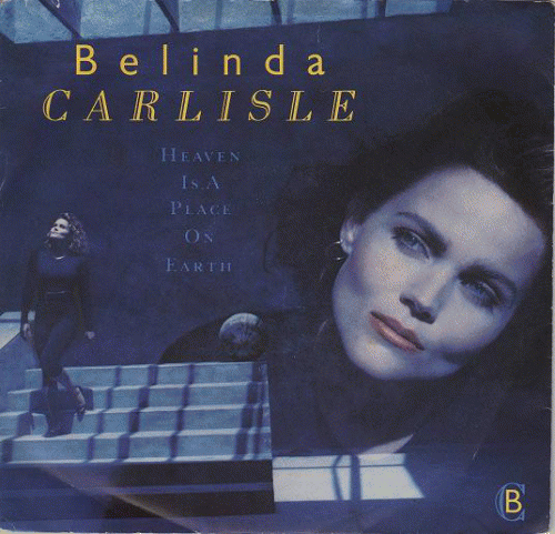 Belinda Carlisle : Heaven Is a Place on Earth